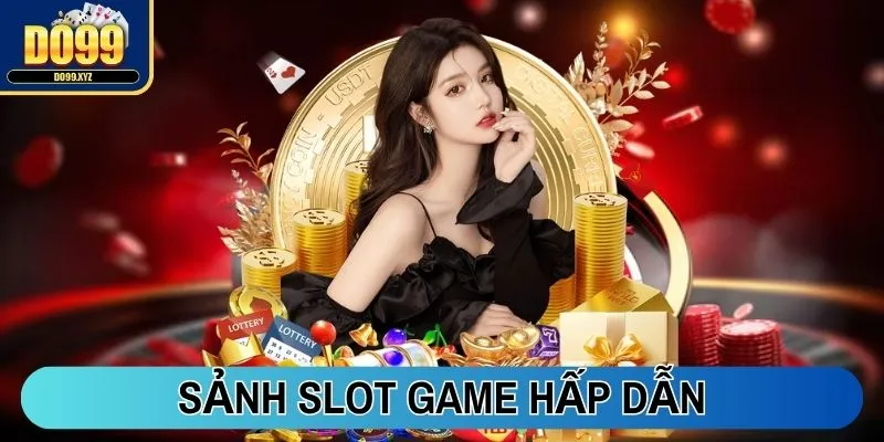 Sảnh Slot game hấp dẫn