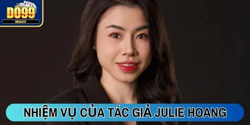 Nhiệm vụ quan trọng của tác giả Julie Hoang tại Do99 Xyz