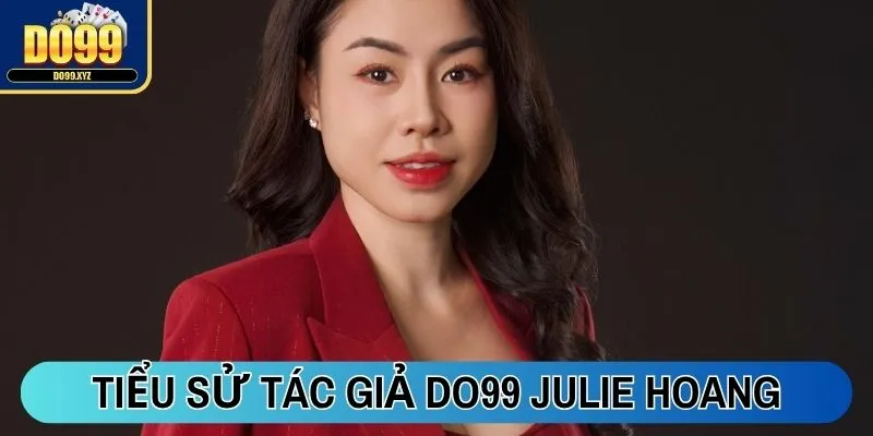 Tiểu sử tác giả Do99 Xyz - Julie Hoang