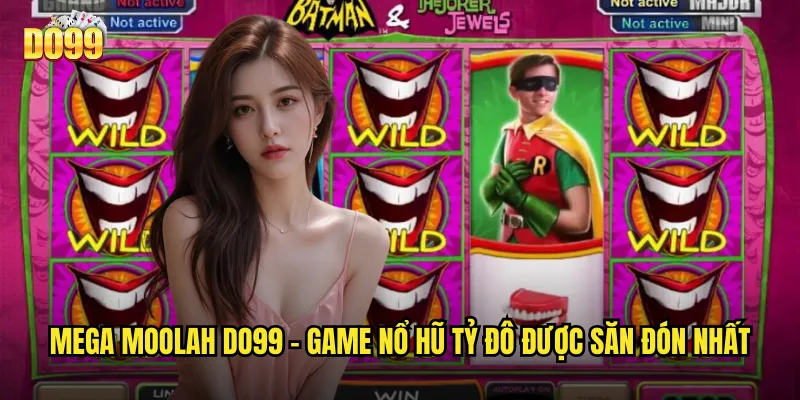 Mega Moolah do99 - Game nổ hũ tỷ đô được săn đón nhất