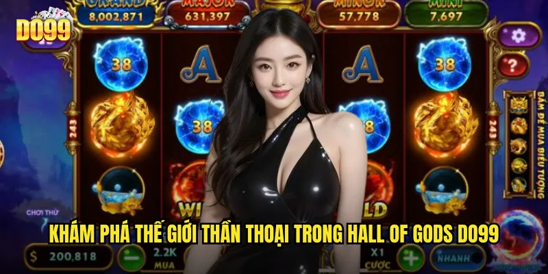Khám phá thế giới thần thoại trong Hall of Gods Do99