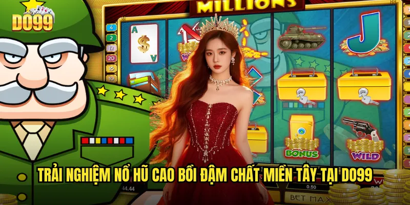 Trải nghiệm nổ hũ cao bồi đậm chất miền Tây tại do99