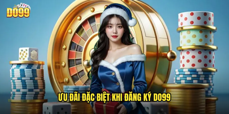 Ưu Đãi Đặc Biệt Khi Đăng Ký Do99