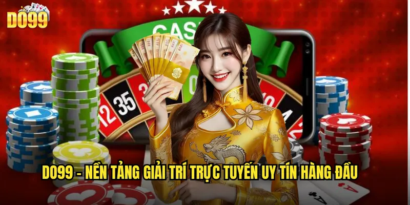 Do99 - Nền Tảng Giải Trí Trực Tuyến Uy Tín Hàng Đầu